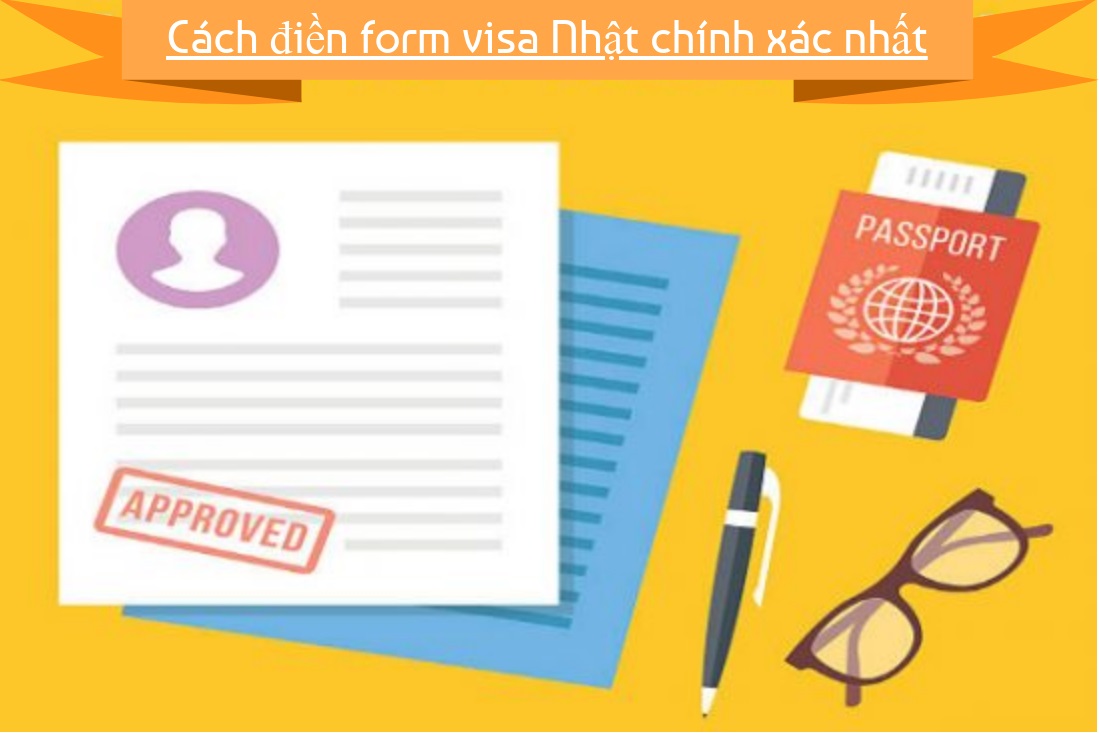 Hướng dẫn khai form visa Nhật Bản năm 2020 chuẩn nhất