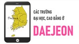 Danh sách các trường Đại học, cao đẳng ở thành phố Deajeon Hàn Quốc